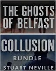 Collusion/Ghosts of Belfast Bundle - Stuart Neville