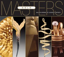 Masters: Gold: Major Works by Leading Artists - Marthe Le Van, Ray Hemachandra