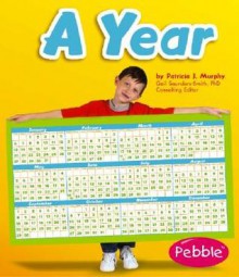 A Year (Pebble Books) - Patricia J. Murphy, Gail Saunders-Smith