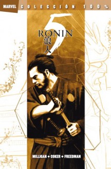 5 Ronin: Los cinco caminos (Colección 100% Marvel: 5 Ronin) - Peter Milligan, Tomm Coker, Dalibor Talajić, Laurence Campbell