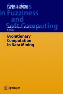 Evolutionary Computation in Data Mining - Ashish Ghosh