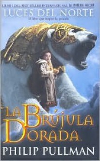 La Brújula Dorada (Luces del Norte) - Philip Pullman, Roser Berdagué