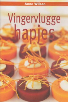 Vingervlugge hapjes - Anne Wilson