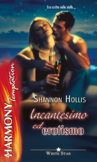 Incantesimo ed erotismo - Shannon Hollis