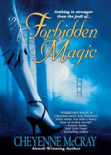 Forbidden Magic - Cheyenne McCray