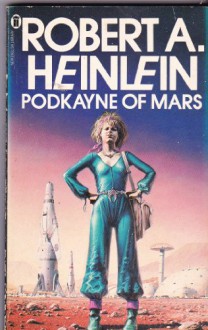 Podkayne of Mars - Robert A. Heinlein