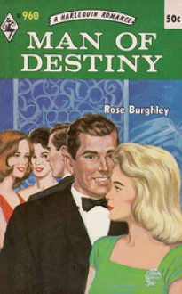 Man of Destiny - Rose Burghley