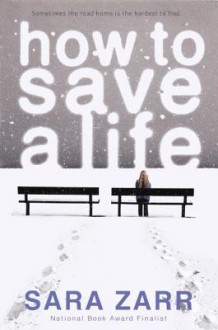 How to Save a Life - Sara Zarr