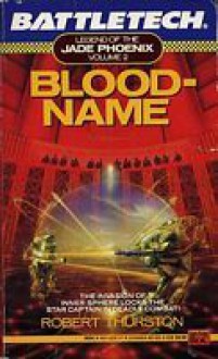 Battletech: Blood-Name (Legend of the Jade Phoenix, Vol. 2) - Robert Thurston