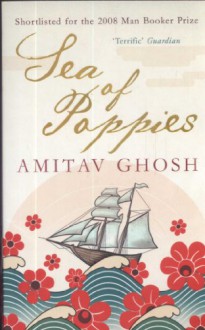 Sea of Poppies - Amitav Ghosh