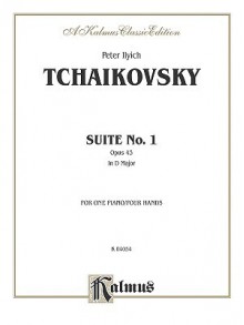 Suite No. 1 in D Major, Op. 43 - Pyotr Ilyich Tchaikovsky