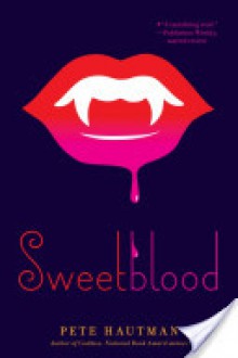 Sweetblood - Pete Hautman