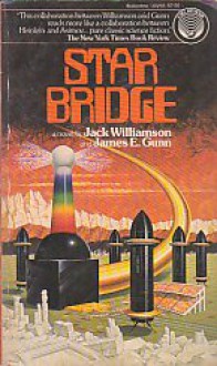 Star Bridge - James Gunn, Jack Williamson