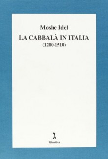 La cabbalà in Italia (1280-1510) - Moshe Idel, Fabrizio Lelli