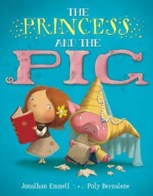 The Princess and the Pig - David H. Dunn, Poly Bernatene