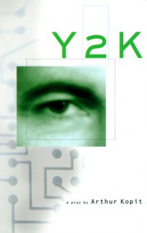 Y2k - Arthur Kopit