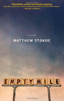 Empty Mile - Matthew Stokoe