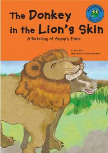 The Donkey in the Lion's Skin: A Retelling of Aesop's Fable - Eric Blair, Aesop