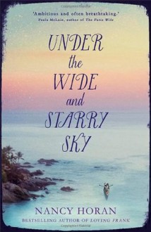 Under the Wide and Starry Sky - Nancy Horan