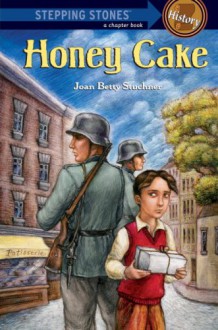 Honey Cake (A Stepping Stone Book(TM)) - Joan Betty Stuchner