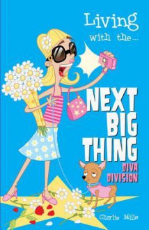 Living with The... Next Big Thing: Diva Division - Charlie Mills, Erika Oppenheimer