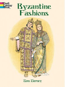 Byzantine Fashions - Tom Tierney