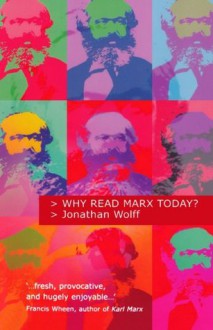 Why Read Marx Today? - Jonathan Wolff