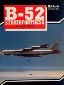 B-52 Stratofortress - Jeffrey L. Ethell, Joe L. Christy