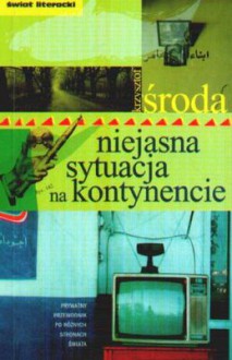 Niejasna sytuacja na kontynencie - Krzysztof Środa