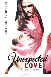 Unexpected Love - Charlene M. Martin