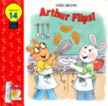 Arthur flips - Marc Brown, Nancy Parent