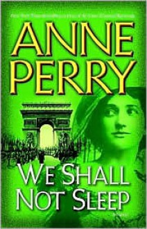 We Shall Not Sleep (World War One Series, #5) - Anne Perry