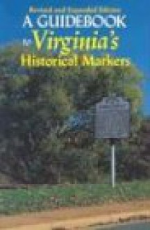 A Guidebook to Virginia's Historical Markers - John S. Salmon