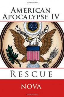 American Apocalypse IV: Rescue - Nova