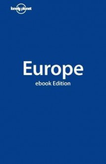 Lonely Planet: Europe on a Shoestring - Lonely Planet, Tom Masters