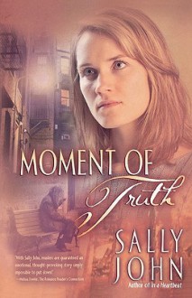 Moment of Truth - Sally John