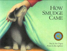 How Smudge Came - Nan Gregory, Ron Lightburn