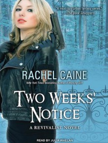 Two Weeks' Notice - Rachel Caine, Julia Whelan