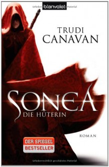 Sonea - Die Hüterin: Roman - Trudi Canavan