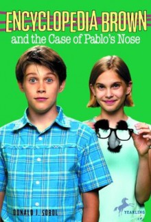 Encyclopedia Brown and the Case of Pablos Nose - Donald J. Sobol