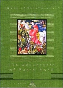 The Adventures Of Robin Hood - Roger Lancelyn Green