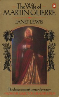 The Wife Of Martin Guerre - Janet Lewis