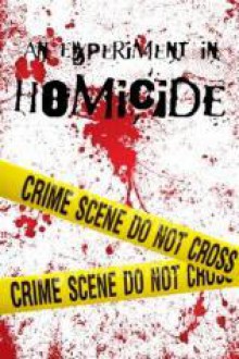 An Experiment in Homicide - Adam P. Lewis