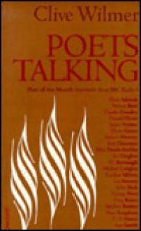 Poets Talking: Poet of the Month Interviews from BBC Radio 3 - Clive Wilmer