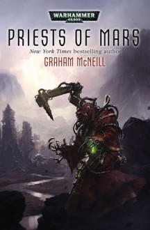 Priests of Mars - Graham McNeill