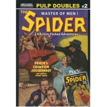 Girasol Pulp Doubles Vol. 2: The Spider - Death's Crimson Juggernaut & Claws of the Golden Dragon - Grant Stockbridge, Norvell W. Page