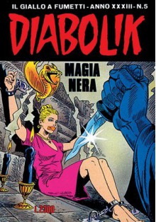 Diabolik anno XXXIII n. 5: Magia Nera - Patricia Martinelli, Riccardo Borgogno, Mario Cubbino, Stefano Toldo