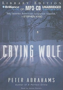 Crying Wolf - Peter Abrahams, James Daniels