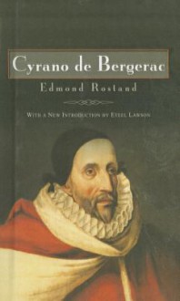 Cyrano de Bergerac: Heroic Comedy in Five Acts - Edmond Rostand