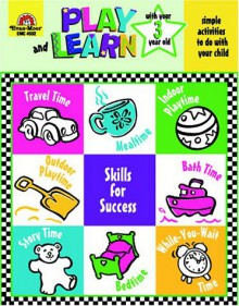 Play and Learn with Your Three Year Old (Play and Learn (Evan-Moor)) - Jill Norris, Marilyn Evans, Cindy Davis